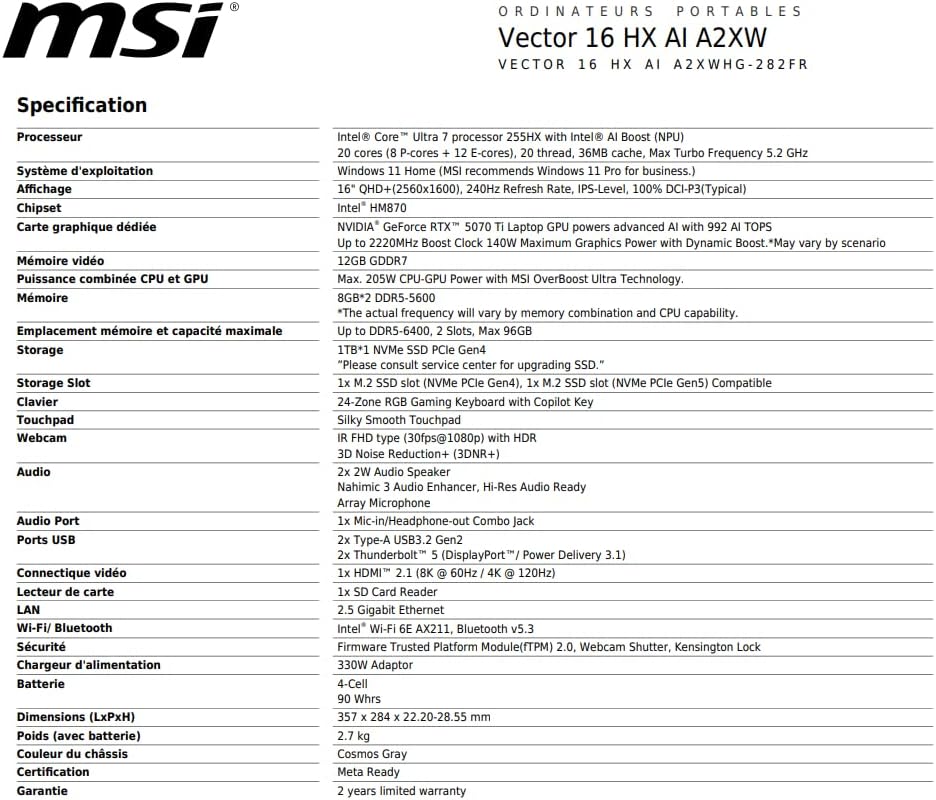MSI Vector 16 HX AI A2XWHG-282FR :Ultra 7 255HX – 16GB DDR5 – SSD 1TB – Nvidia RTX5070Ti 12GB – 16” QHD+ 240Hz – Windows 11 Famille